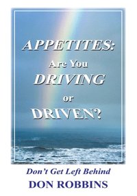 Appetites: Are You Driving or Driven? (e-bok)