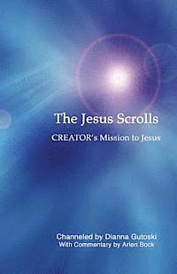 The Jesus Scrolls, Creator's Mission to Jesus (häftad)