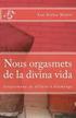 Nous orgasmets de la divina vida: Setquemana de dilluns a diumenge