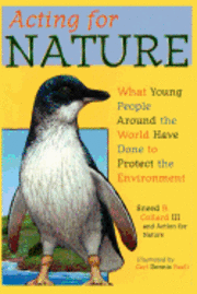 Acting for Nature: What Young People Around The World Have Done To Protect The Environment (hftad)