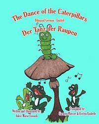 The Dance of the Caterpillars Bilingual German English (hftad)