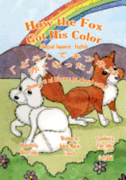 How the Fox Got His Color Bilingual Japanese English (häftad)