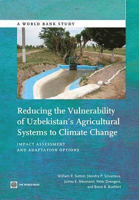 Reducing the Vulnerability of Uzbekistan's Agricultural Systems to Climate Change (h�ftad)