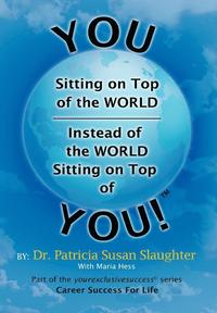 You Sitting on Top of the World-Instead of the World Sitting on Top of You! (inbunden)