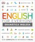 English for Everyone Gramtica Inglesa: Gua Completa de Referencia Visual