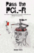 Pass The PCL-R: Your guide to Passing the Hare Psychopathy Checklist-Revised AKA The Psychopath Test