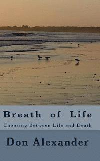 Breath of Life: Choosing Between Life and Death (hftad)