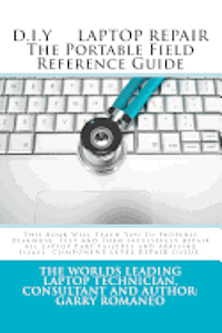 D.I.Y. LAPTOP REPAIR The Portable Field Reference Guide (häftad)