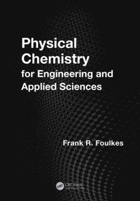 Physical Chemistry for Engineering and Applied Sciences (inbunden)