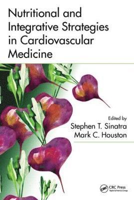Nutritional and Integrative Strategies in Cardiovascular Medicine (häftad)
