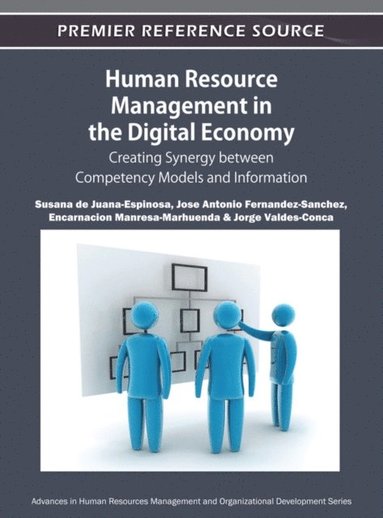 Human Resource Management in the Digital Economy: Creating Synergy between Competency Models and Information (inbunden)