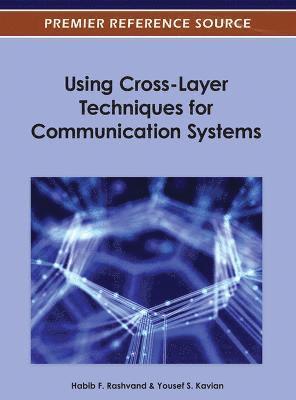 Using Cross-Layer Techniques for Communication Systems (inbunden)
