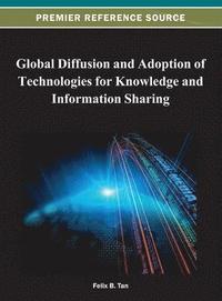 Global Diffusion and Adoption of Technologies for Knowledge and Information Sharing (inbunden)