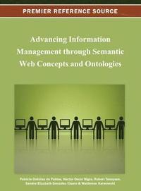 Advancing Information Management through Semantic Web Concepts and Ontologies (inbunden)