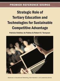 Strategic Role of Tertiary Education and Technologies for Sustainable Competitive Advantage (inbunden)