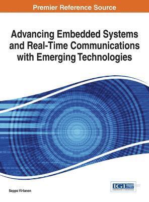 Advancing Embedded Systems and Real-Time Communications with Emerging Technologies (inbunden)
