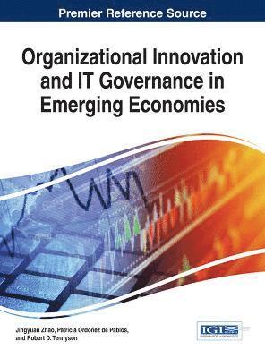 Organizational Innovation and IT Governance in Emerging Economies (inbunden)