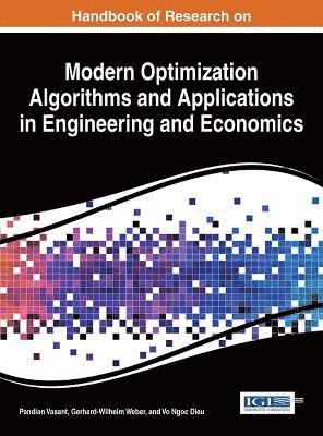 Handbook of Research on Modern Optimization Algorithms and Applications in Engineering and Economics (inbunden)