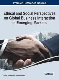 Ethical and Social Perspectives on Global Business Interaction in Emerging Markets (inbunden)