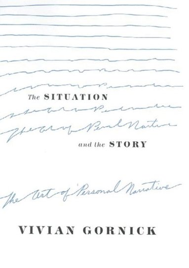 Situation and the Story (inbunden)