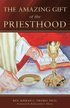 Amazing Gift of the Priesthood