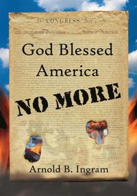 God Blessed America No More (e-bok)