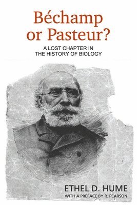 Bechamp or Pasteur? (häftad)