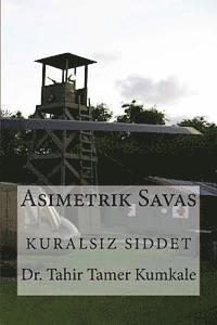 Asimetrik Savas: Kuralsiz Siddet (hftad)