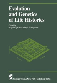 Evolution and Genetics in Life Histories (e-bok)