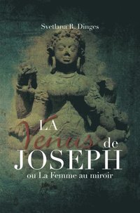 La Venus De Joseph (e-bok)