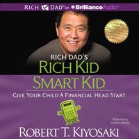 Rich Dad's Rich Kid Smart Kid (ljudbok)