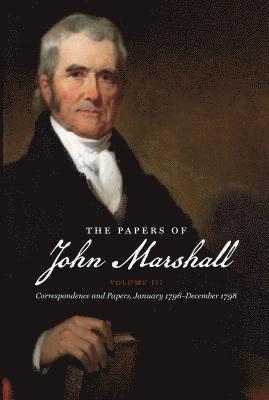 The Papers of John Marshall: Volume III (hftad)
