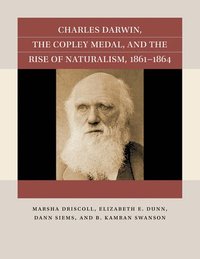 Charles Darwin, the Copley Medal, and the Rise of Naturalism, 1861-1864 (häftad)