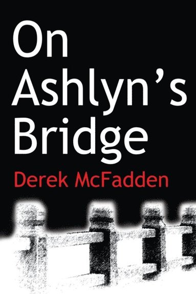 On Ashlyn's Bridge (hftad)
