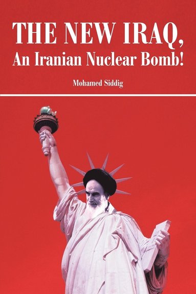 The New Iraq, an Iranian Nuclear Bomb! (hftad)