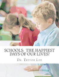 Schools: The Happiest Days of our Lives? (hftad)