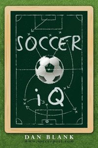 SoccerIQ: Things That Smart Players Do (häftad)