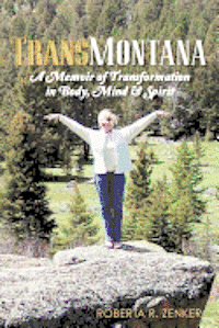 TransMontana: A Memoir of Transformation in Body, Mind & Spirit (inbunden)