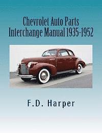 Chevrolet Auto Parts Interchange Manual 1935-1952 (inbunden)