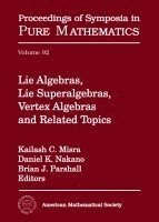 Lie Algebras, Lie Superalgebras, Vertex Algebras and Related Topics (inbunden)