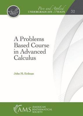 Problems Based Course in Advanced Calculus (inbunden)