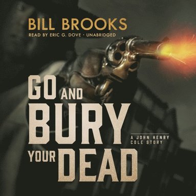 Go and Bury Your Dead (ljudbok)