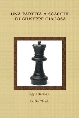 UNA PARTITA A SCACCHI DI GIUSEPPE GIACOSA (hftad)