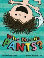 Who Needs Pants? (hftad)