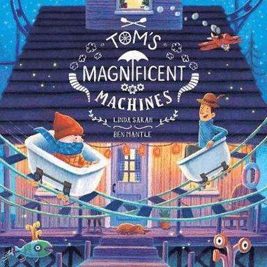 Tom's Magnificent Machines (hftad)