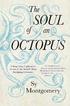 Soul of an Octopus