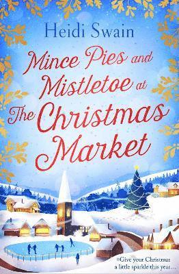 Mince Pies and Mistletoe at the Christmas Market (inbunden)