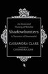 Illustrated History of Notable Shadowhunters and Denizens of Downworld