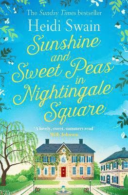 Sunshine and Sweet Peas in Nightingale Square (h�ftad)