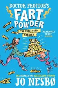 Doctor Proctor's Fart Powder: The Great Gold Robbery (hftad)